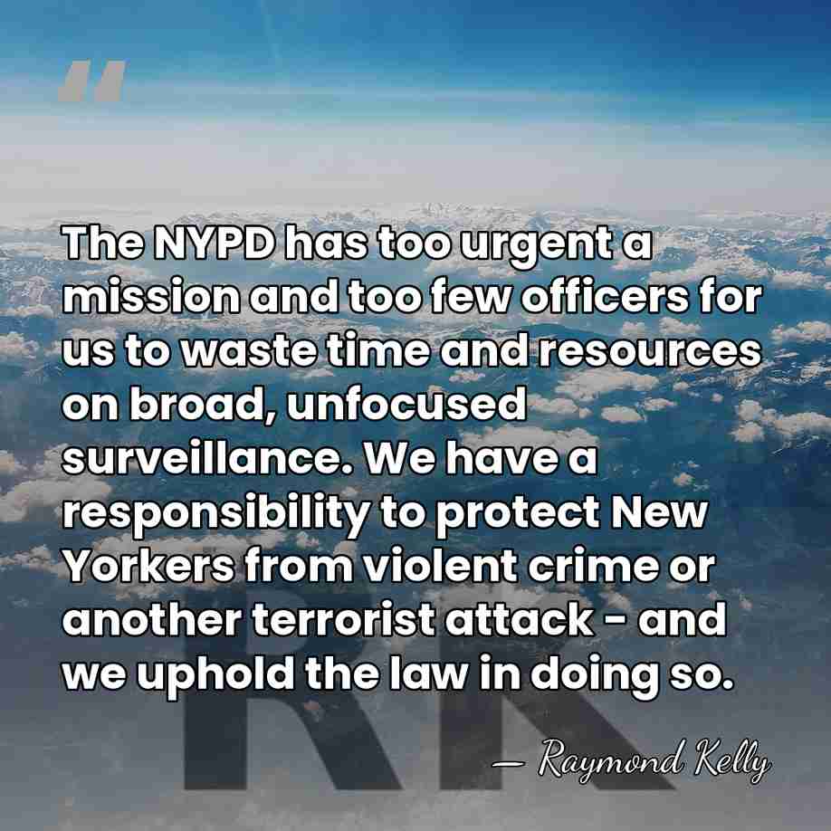 The NYPD has too urgent a mission and too few officers for&hellip; - Raymond Kelly