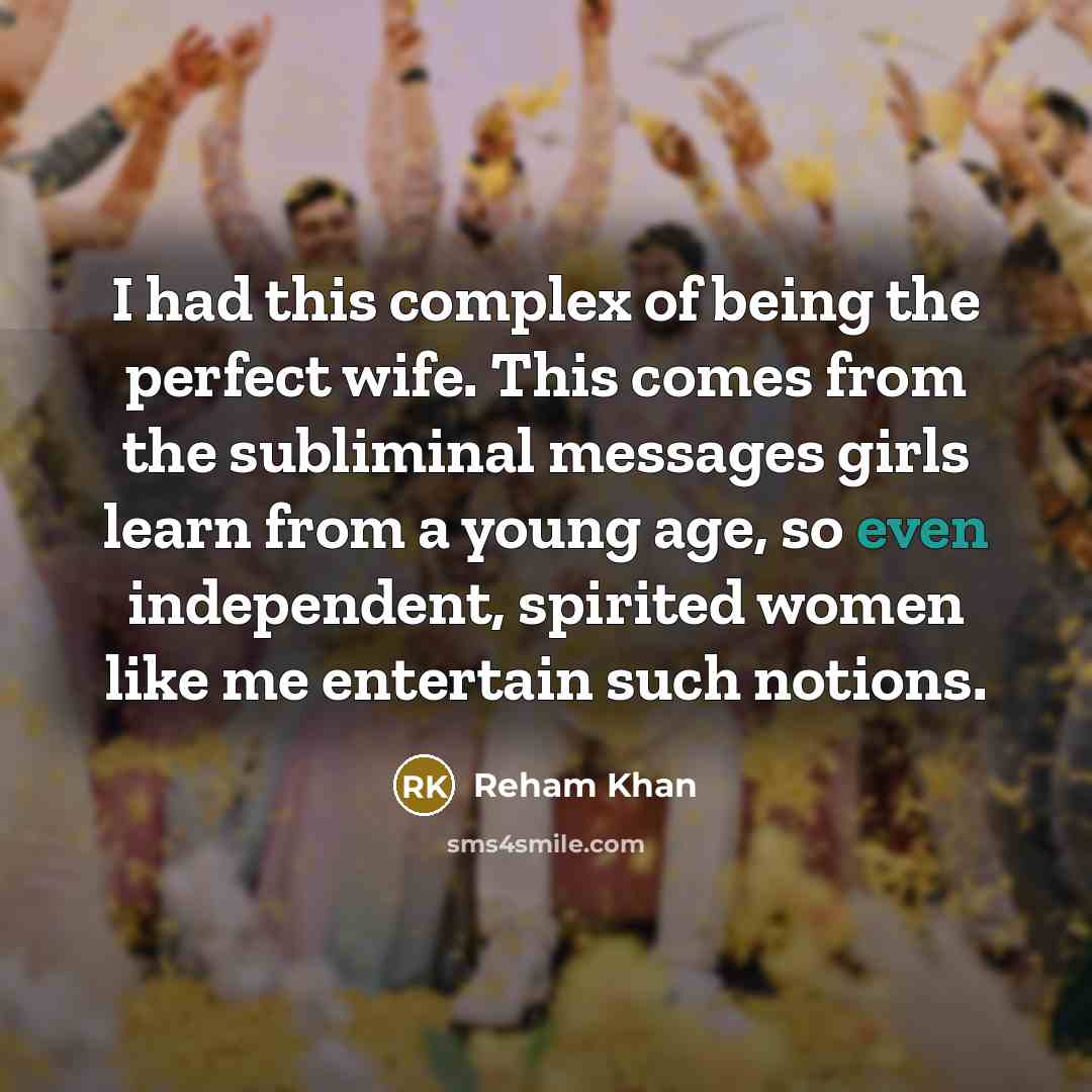 “I had this complex of being the perfect wife. This…” quote by Reham Khan