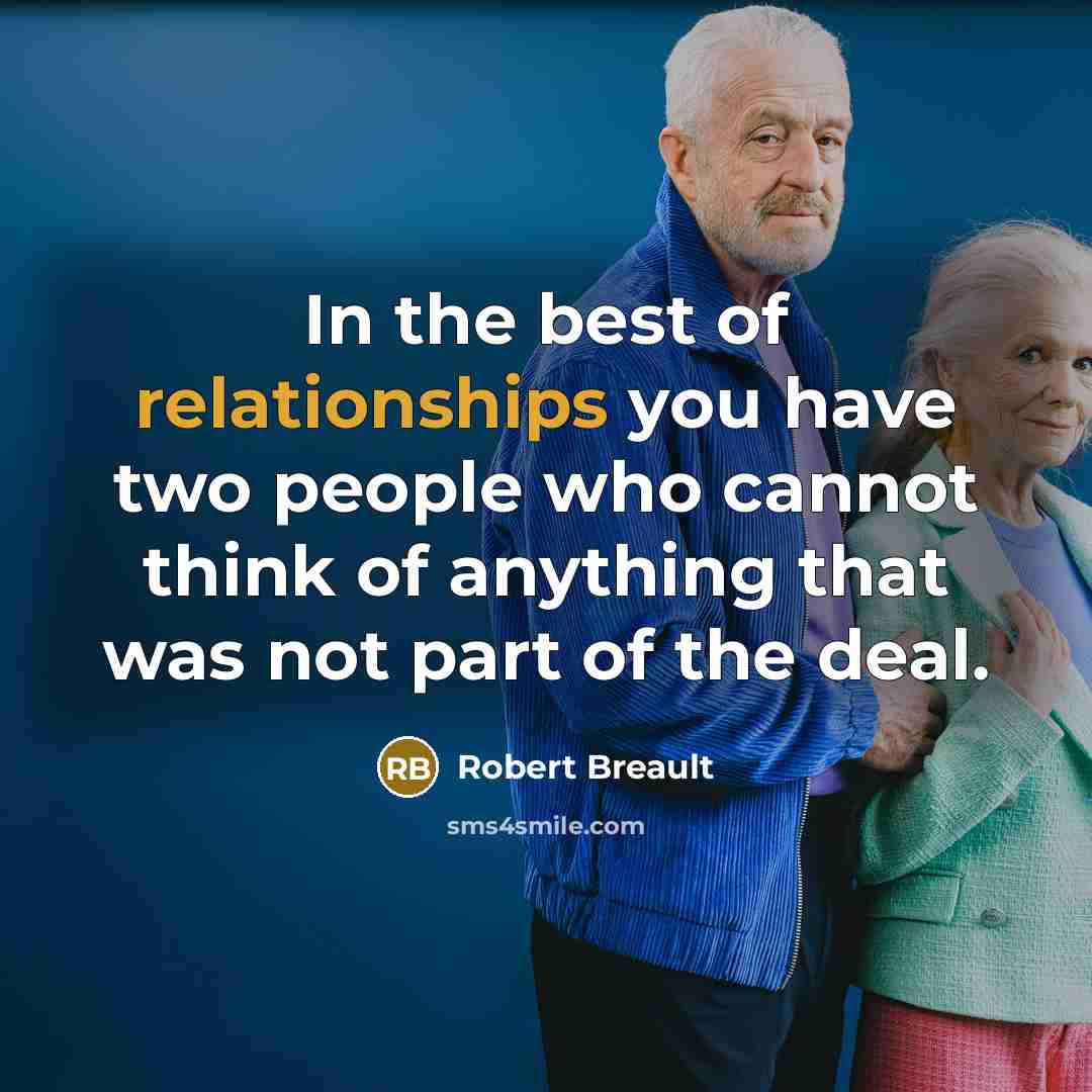 “In the best of relationships you have two people who…” quote by Robert Breault