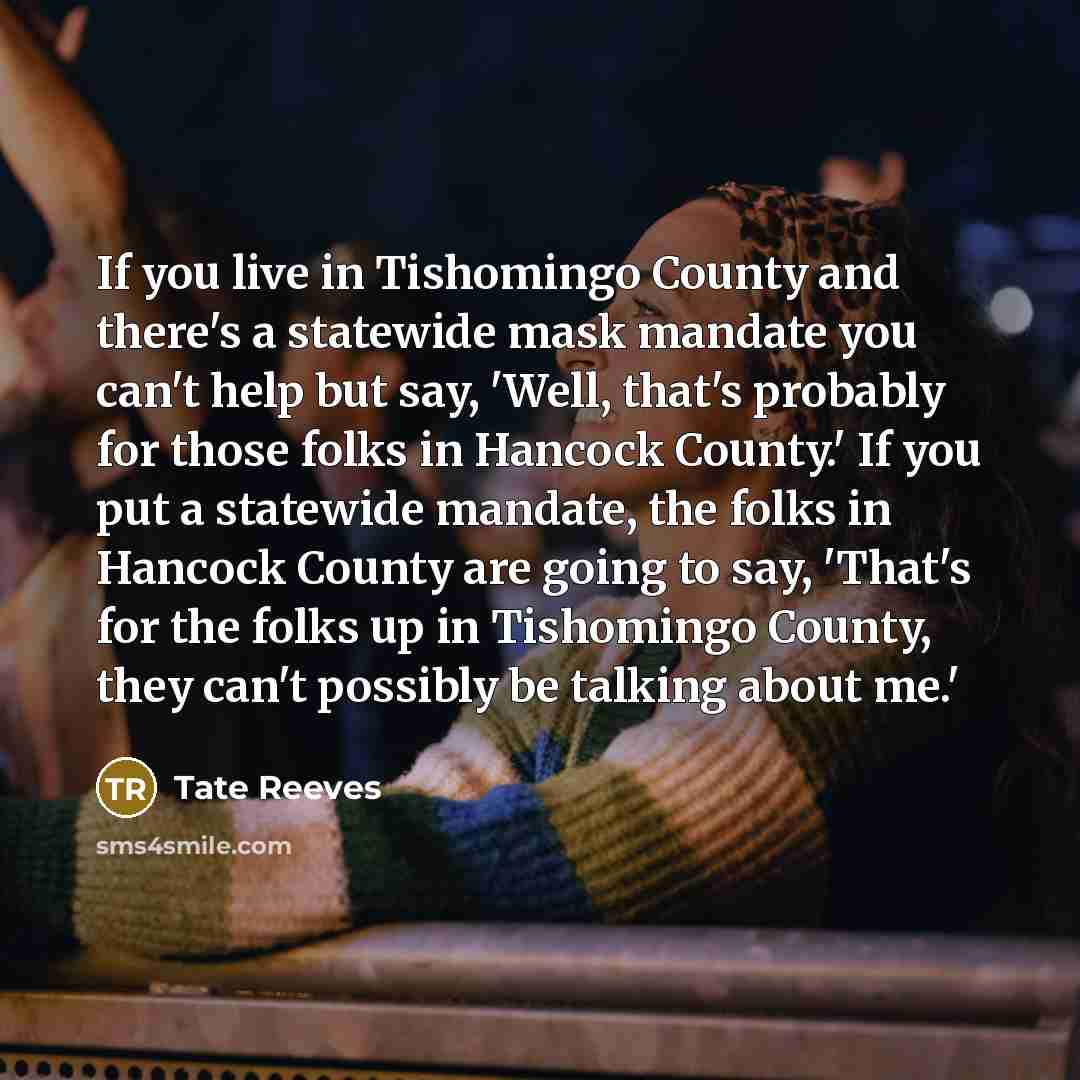 “If you live in Tishomingo County and there's a statewide…” quote by Tate Reeves