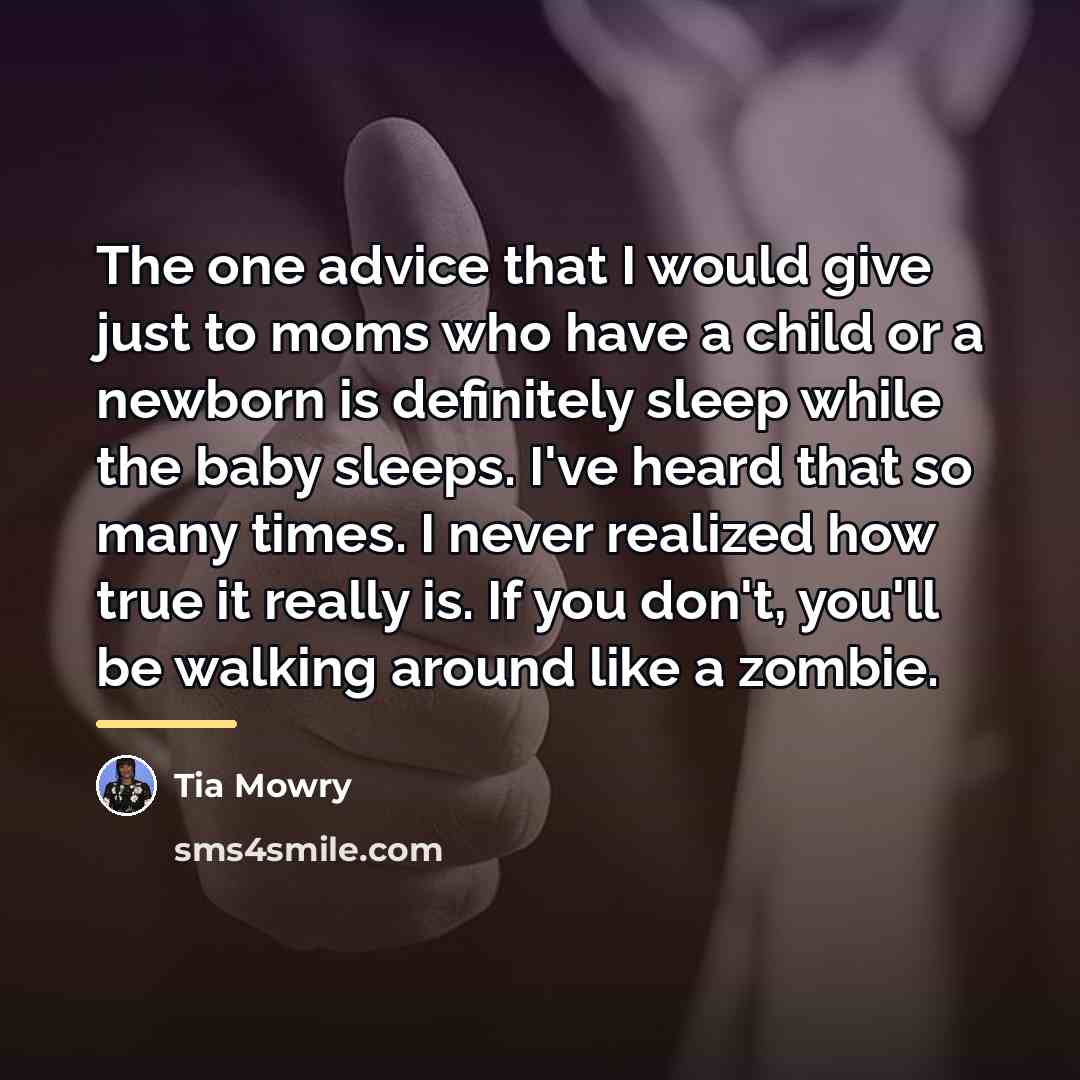 “The one advice that I would give just to moms…” quote by Tia Mowry