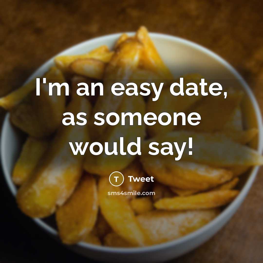 “I'm an easy date, as someone would say!…” quote by Tweet