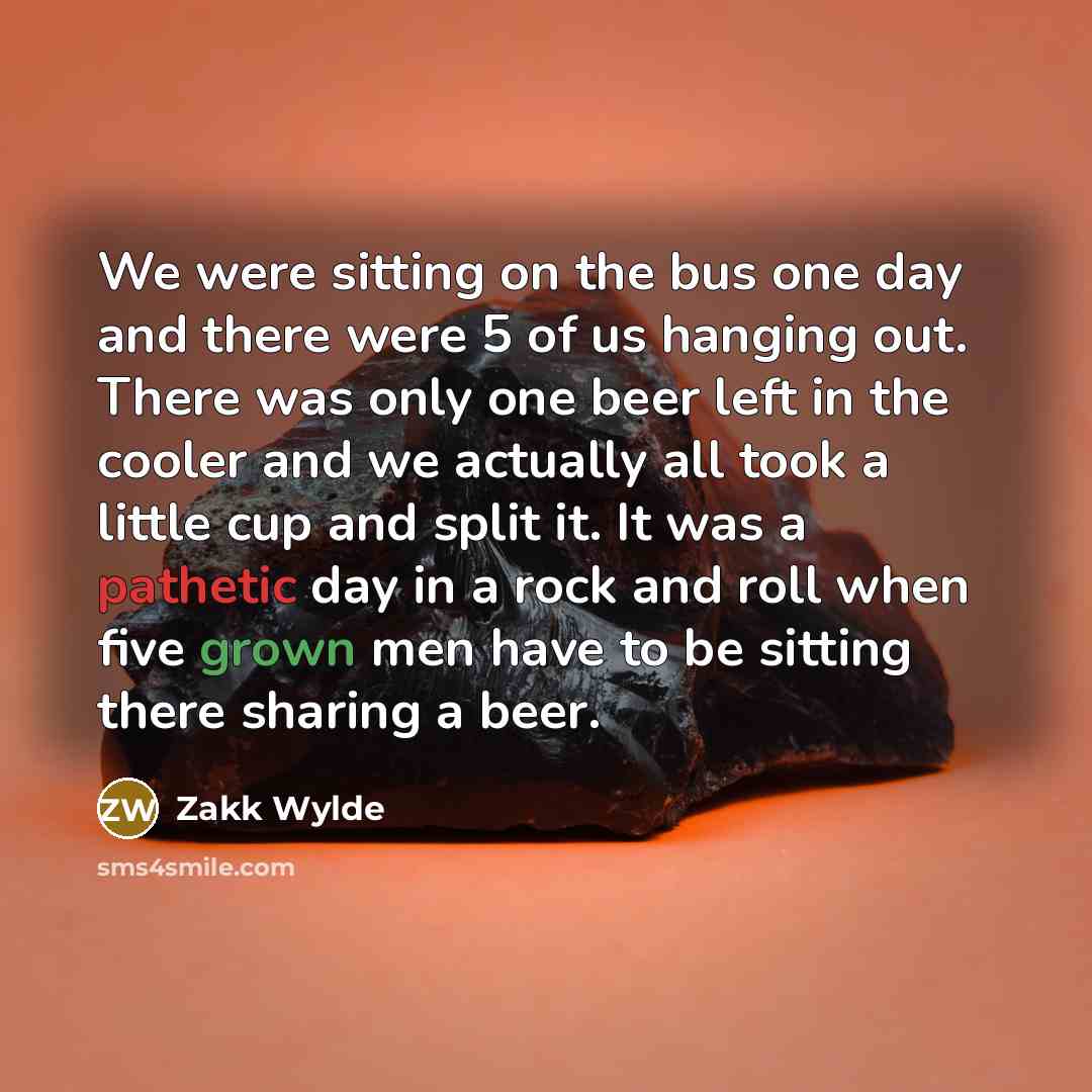 “We were sitting on the bus one day and there…” quote by Zakk Wylde