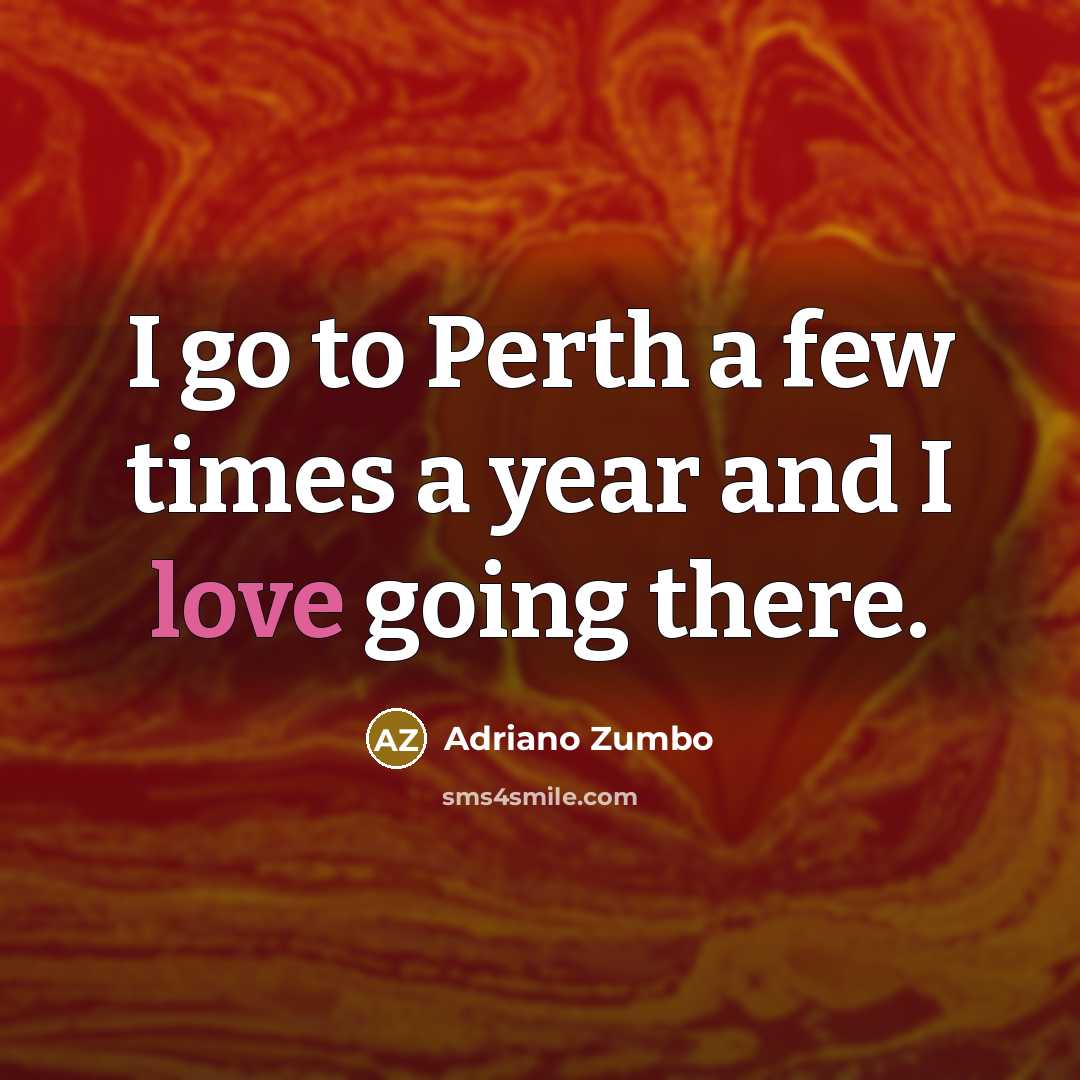“I go to Perth a few times a year and…” quote by Adriano Zumbo