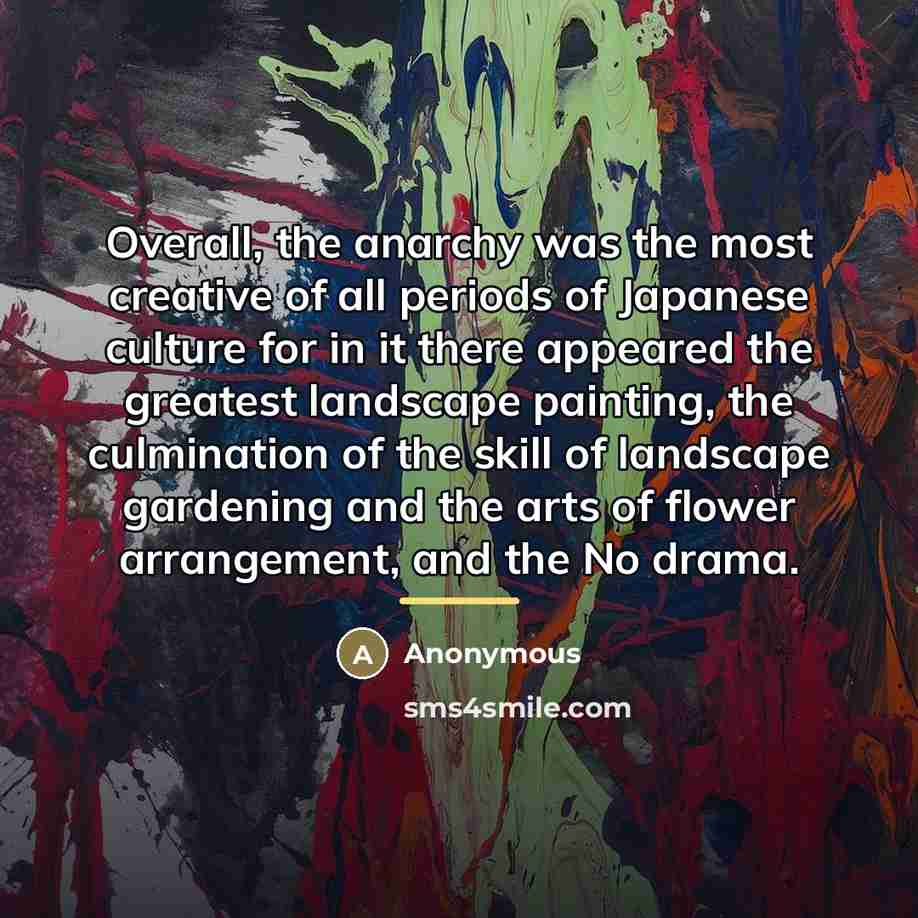 “Overall, the anarchy was the most creative of all periods…” quote by Anonymous