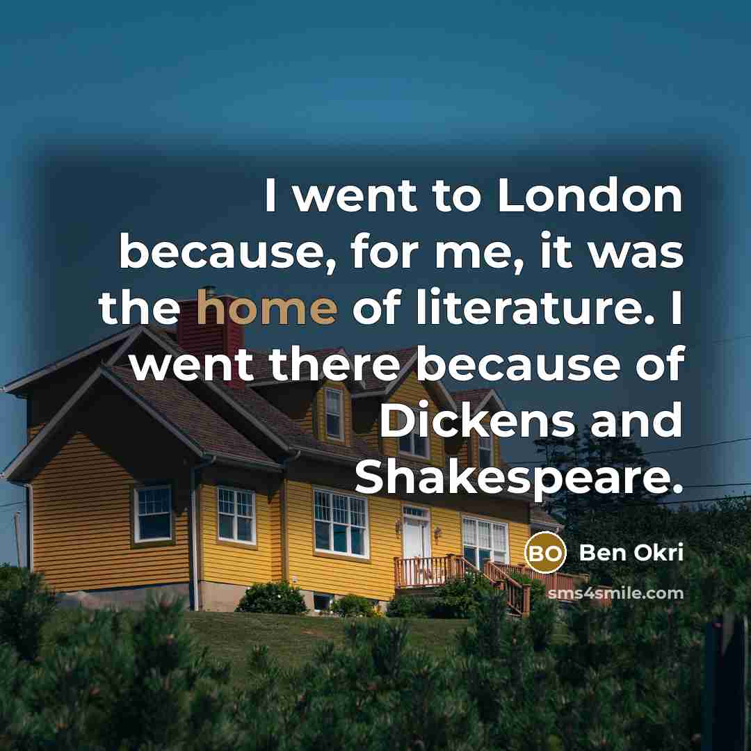 “I went to London because, for me, it was the…” quote by Ben Okri