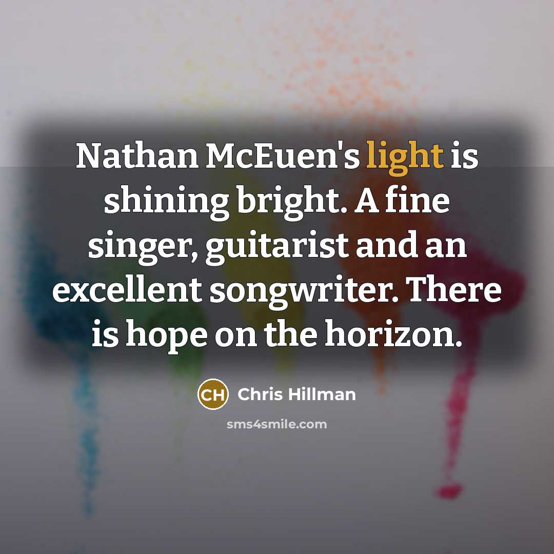 “Nathan McEuen's light is shining bright. A fine singer, guitarist…” quote by Chris Hillman
