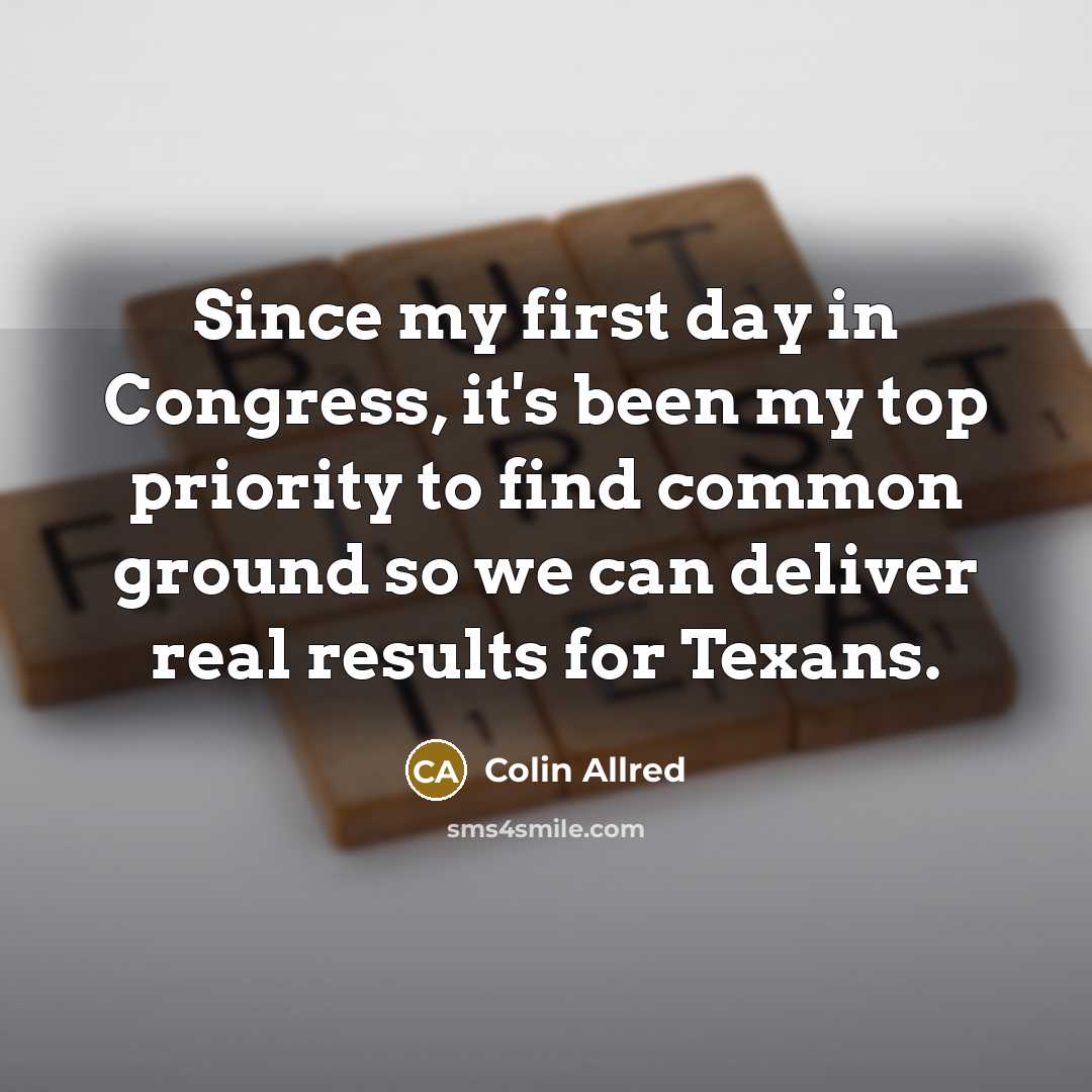 “Since my first day in Congress, it's been my top…” quote by Colin Allred