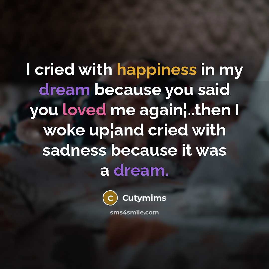 “I cried with happiness in my dream because you said…” quote by Cutymims