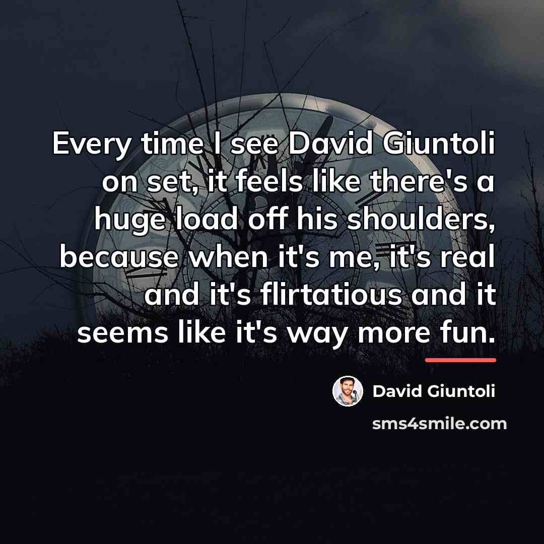 “Every time I see David Giuntoli on set, it feels…” quote by David Giuntoli