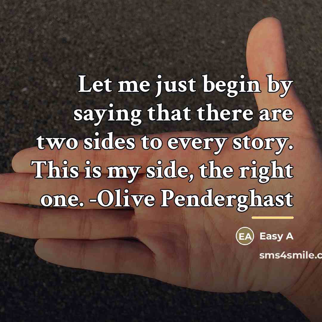 “Let me just begin by saying that there are two…” quote by Easy A
