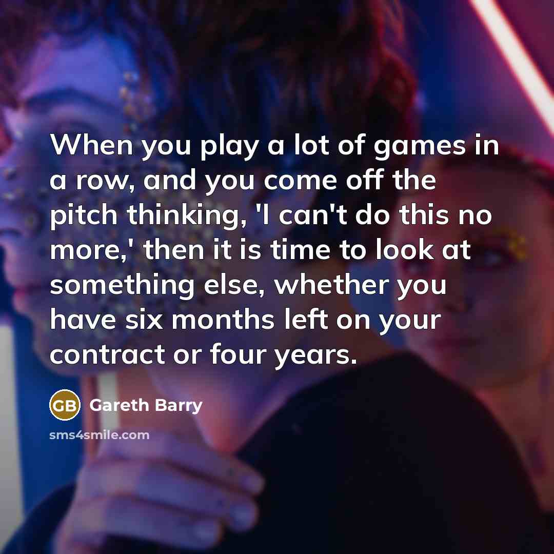 “When you play a lot of games in a row,…” quote by Gareth Barry