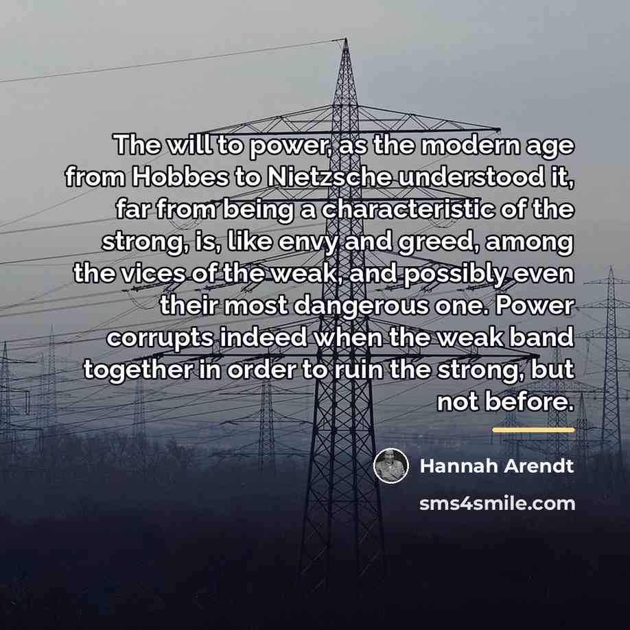 “The will to power, as the modern age from Hobbes…” quote by Hannah Arendt