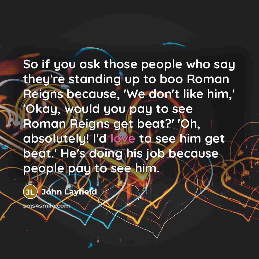 “So if you ask those people who say they're standing…” quote by John Layfield