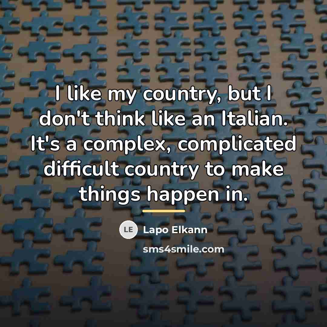 “I like my country, but I don't think like an…” quote by Lapo Elkann