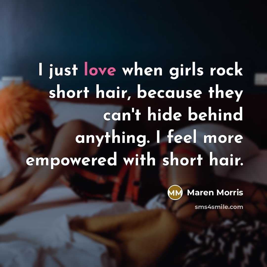 “I just love when girls rock short hair, because they…” quote by Maren Morris