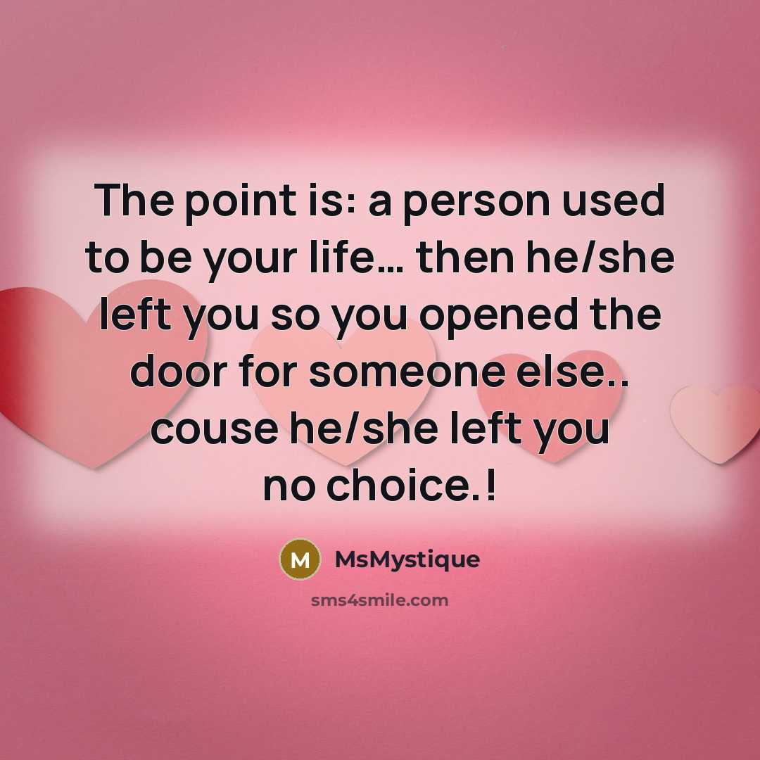 “The point is: a person used to be your life....…” quote by MsMystique