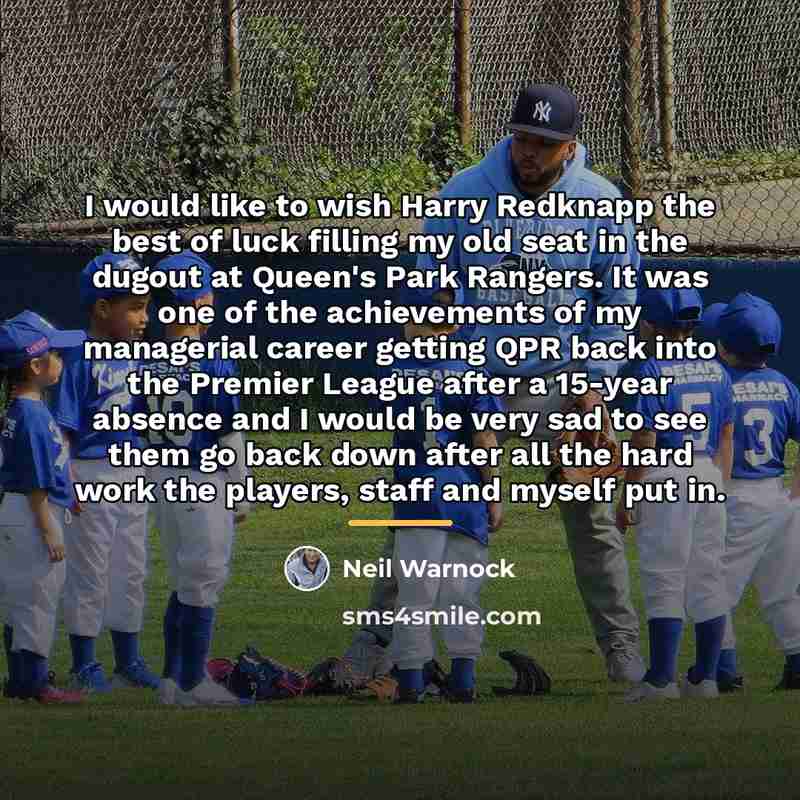 “I would like to wish Harry Redknapp the best of…” quote by Neil Warnock