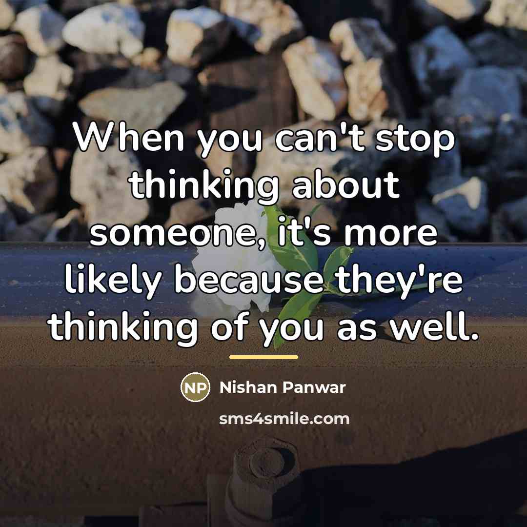 “When you can't stop thinking about someone, it's more likely…” quote by Nishan Panwar