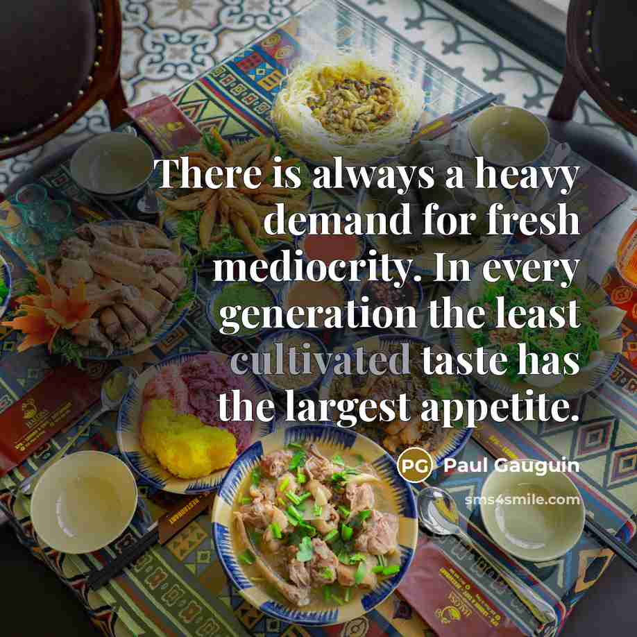 “There is always a heavy demand for fresh mediocrity. In…” quote by Paul Gauguin