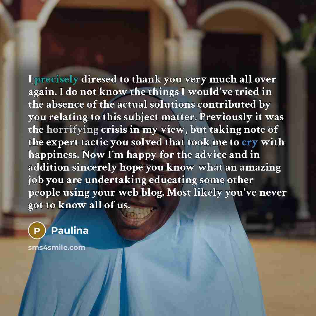 “I precisely diresed to thank you very much all over…” quote by Paulina