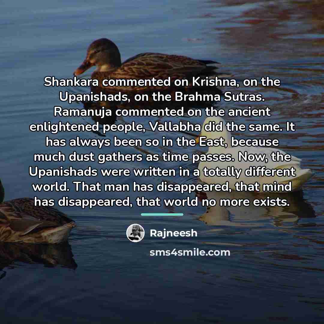 “Shankara commented on Krishna, on the Upanishads, on the Brahma…” quote by Rajneesh