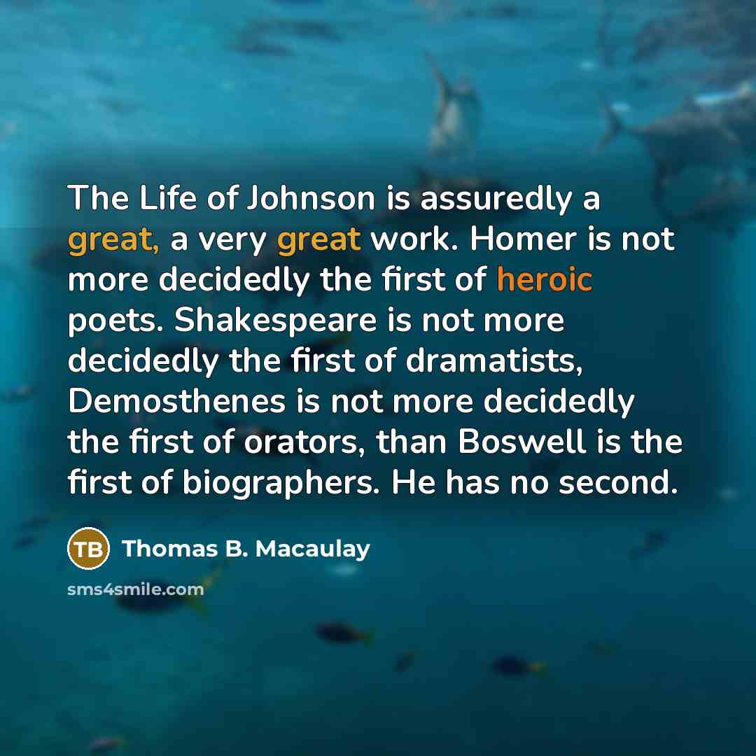 “The Life of Johnson is assuredly a great, a very…” quote by Thomas B. Macaulay
