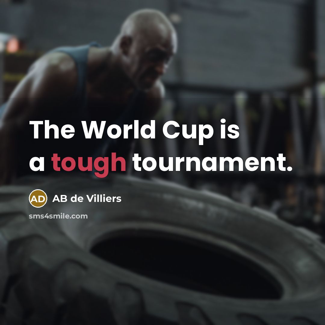 “The World Cup is a tough tournament.…” quote by AB de Villiers