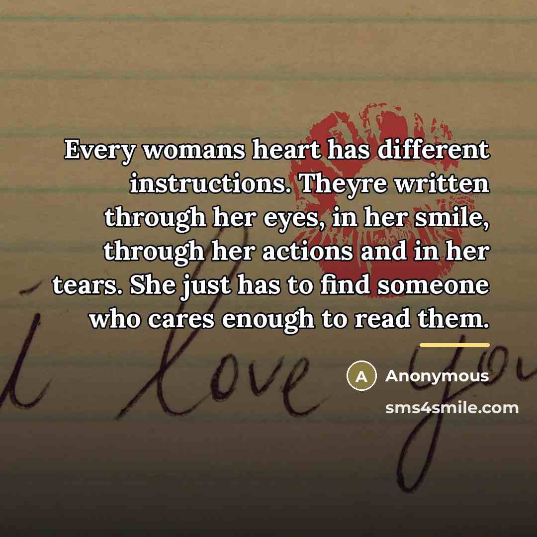“Every womans heart has different instructions. Theyre written through her…” quote by Anonymous