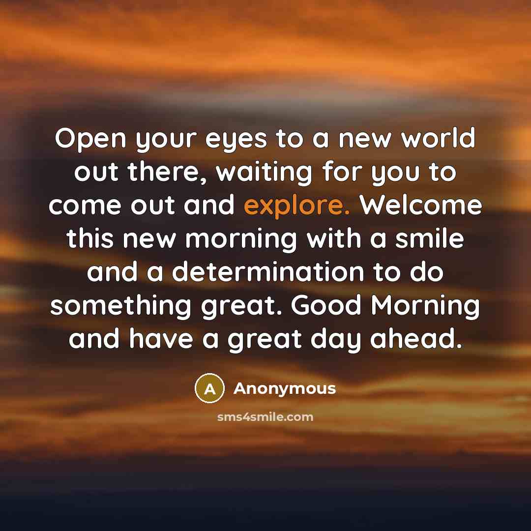 “Open your eyes to a new world out there, waiting…” quote by Anonymous