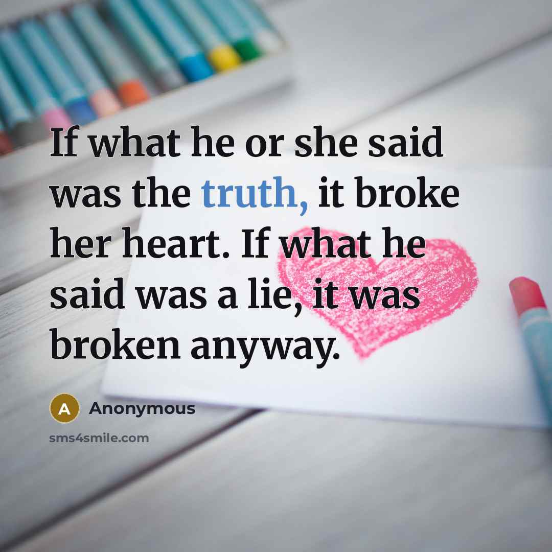 “If what he or she said was the truth, it…” quote by Anonymous