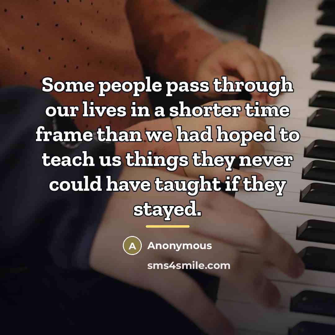 “Some people pass through our lives in a shorter time…” quote by Anonymous