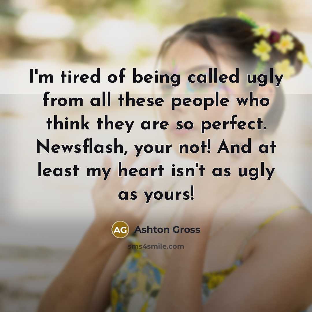 “I'm tired of being called ugly from all these people…” quote by Ashton Gross