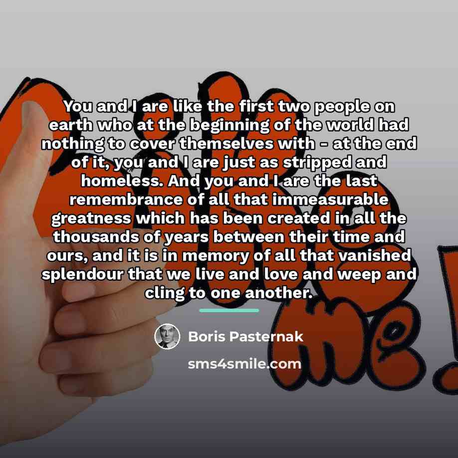 “You and I are like the first two people on…” quote by Boris Pasternak