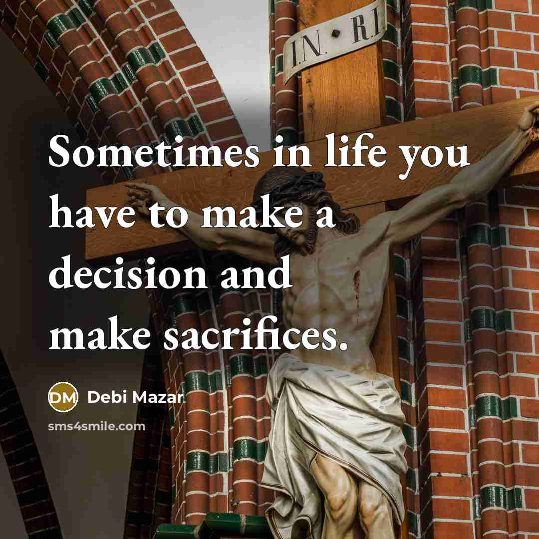 “Sometimes in life you have to make a decision and…” quote by Debi Mazar