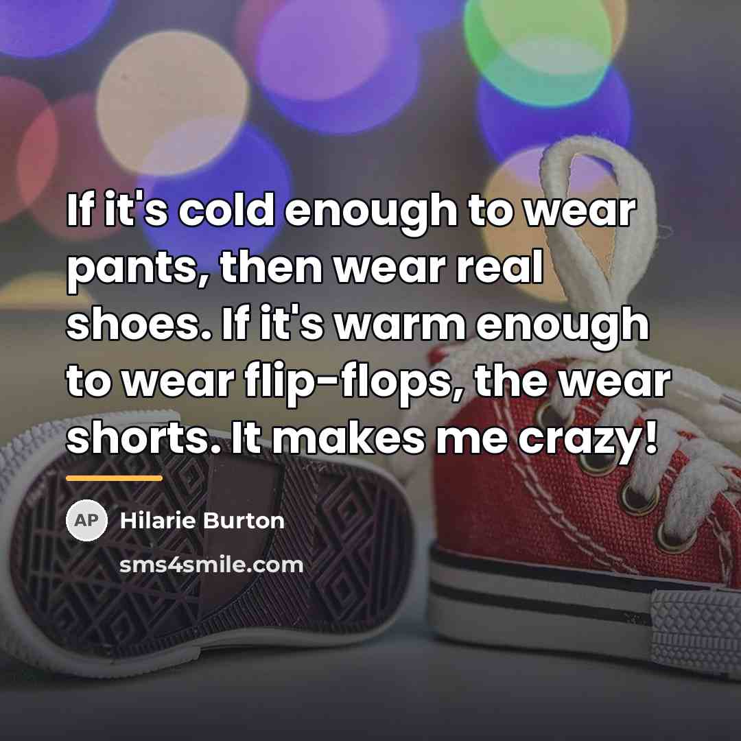 “If it's cold enough to wear pants, then wear real…” quote by Hilarie Burton