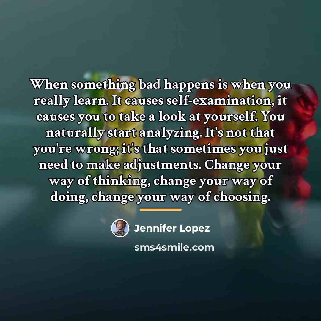 “When something bad happens is when you really learn. It…” quote by Jennifer Lopez