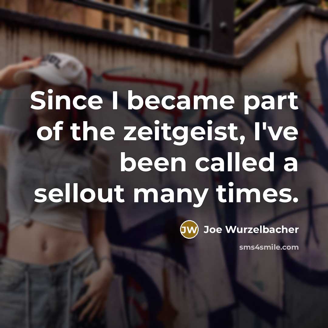 “Since I became part of the zeitgeist, I've been called…” quote by Joe Wurzelbacher
