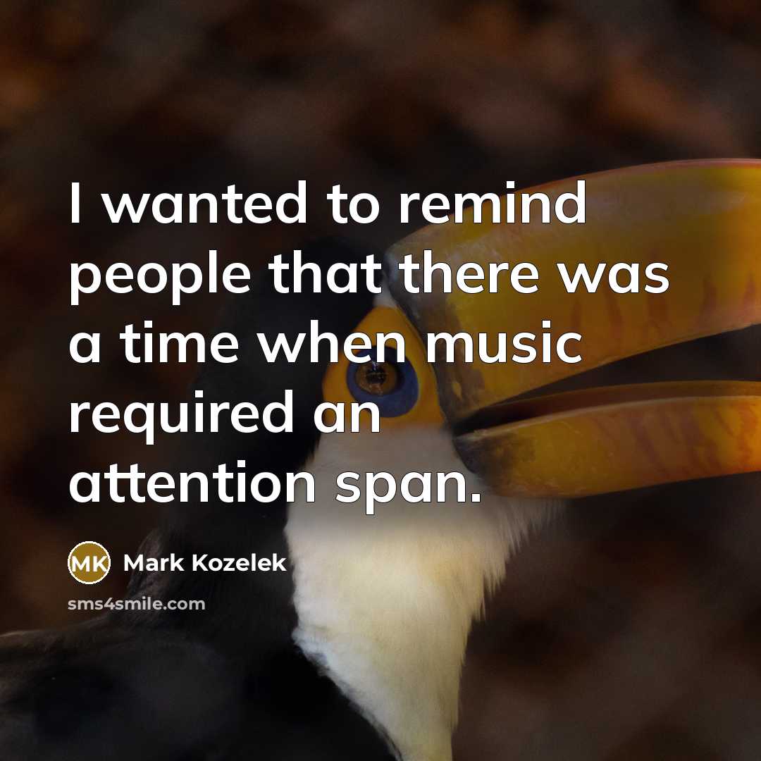 “I wanted to remind people that there was a time…” quote by Mark Kozelek