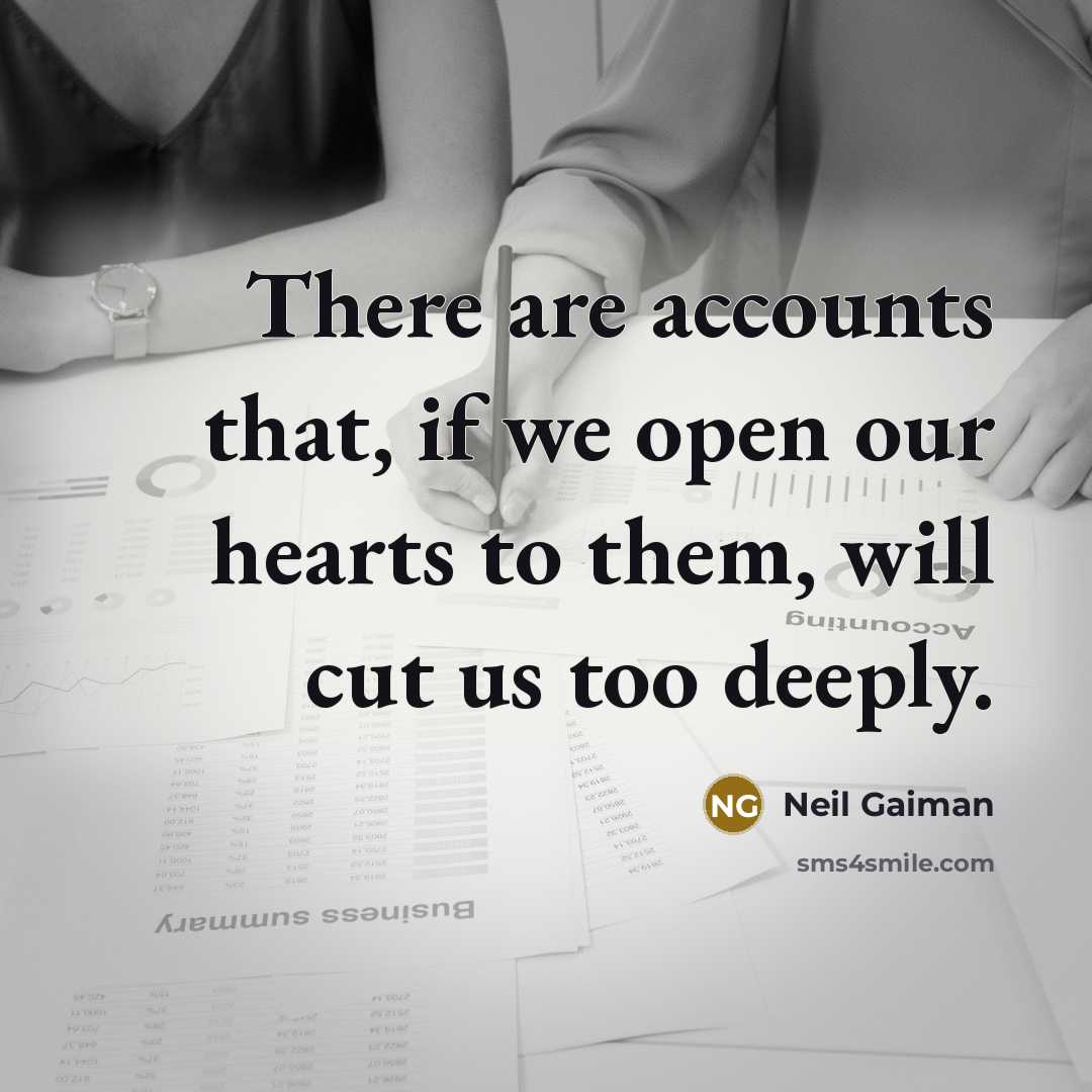 “There are accounts that, if we open our hearts to…” quote by Neil Gaiman