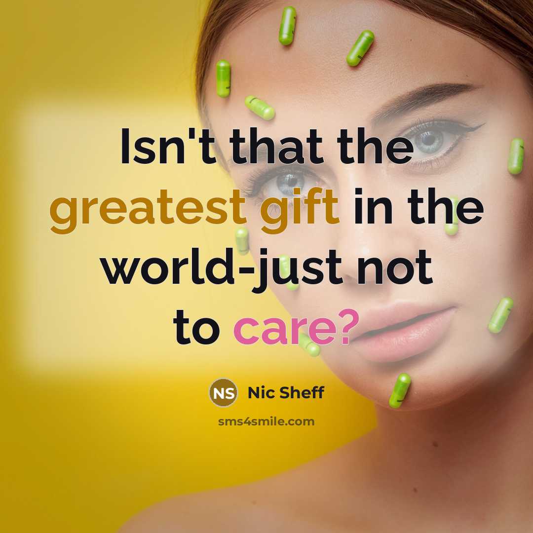 “Isn't that the greatest gift in the world-just not to…” quote by Nic Sheff