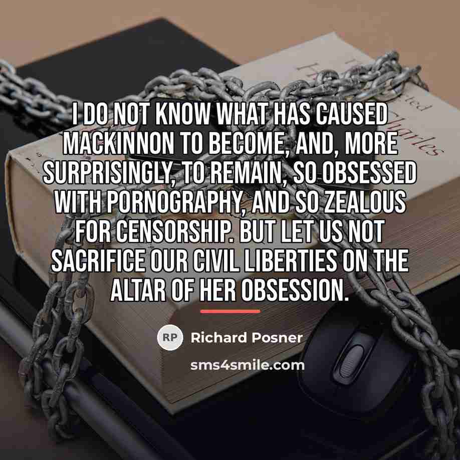 “I do not know what has caused MacKinnon to become,…” quote by Richard Posner