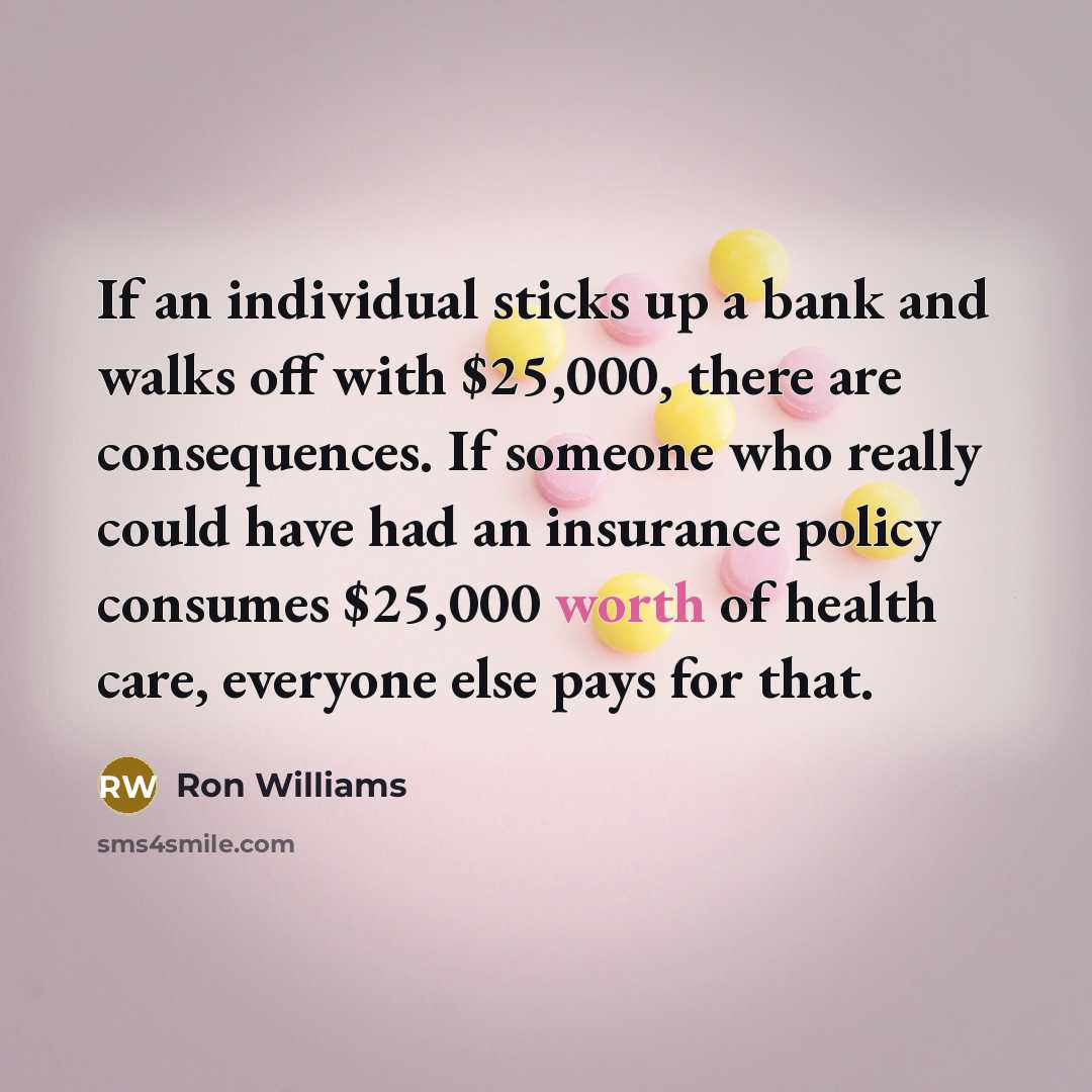 “If an individual sticks up a bank and walks off…” quote by Ron Williams