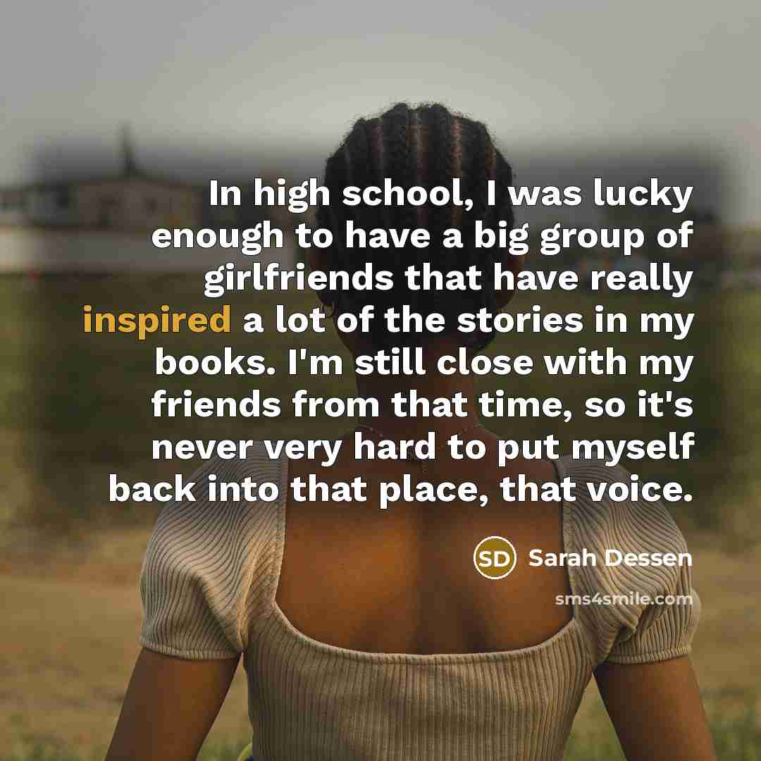 “In high school, I was lucky enough to have a…” quote by Sarah Dessen