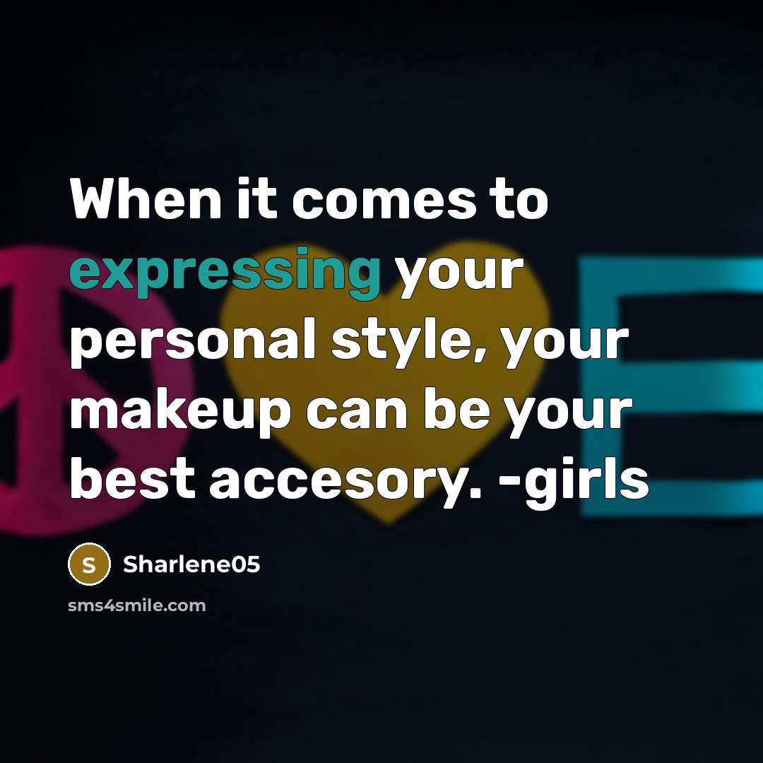 “When it comes to expressing your personal style, your makeup…” quote by Sharlene05