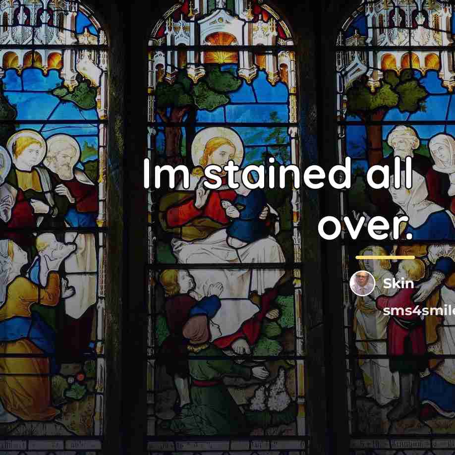 “Im stained all over.…” quote by Skin