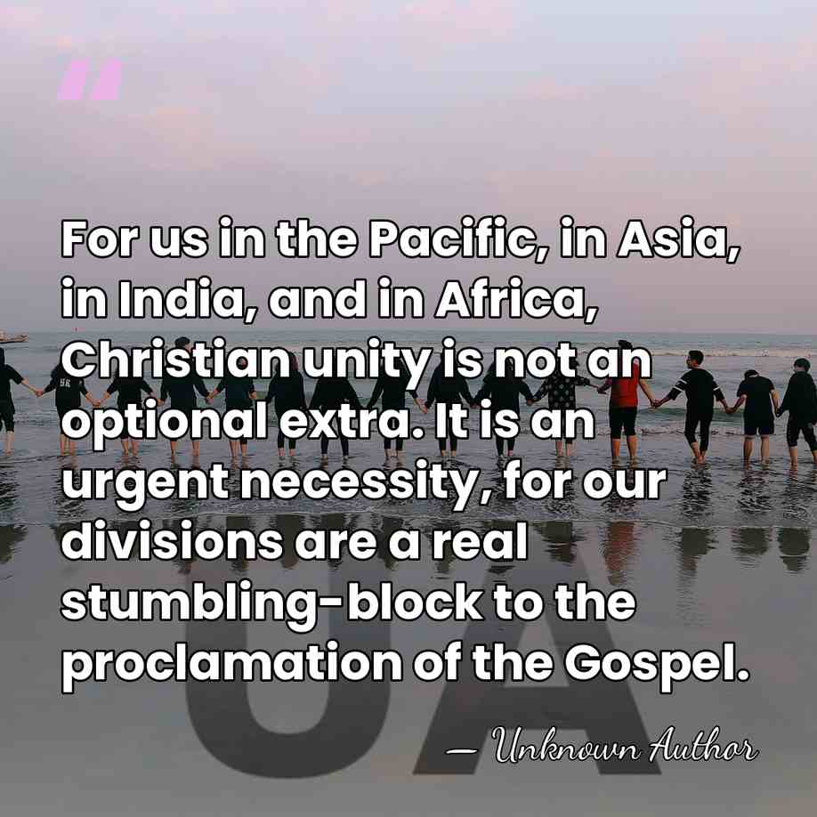 For us in the Pacific, in Asia, in India, and in Africa,&hellip; - Unknown Author