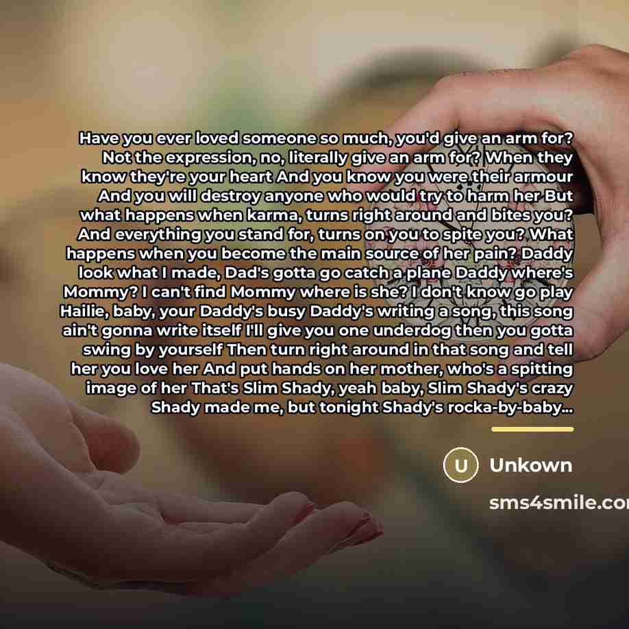 “Have you ever loved someone so much, you'd give an…” quote by Unkown