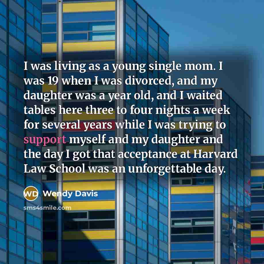 “I was living as a young single mom. I was…” quote by Wendy Davis