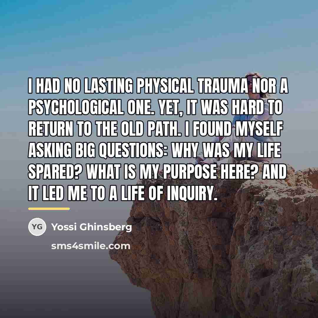 “I had no lasting physical trauma nor a psychological one.…” quote by Yossi Ghinsberg